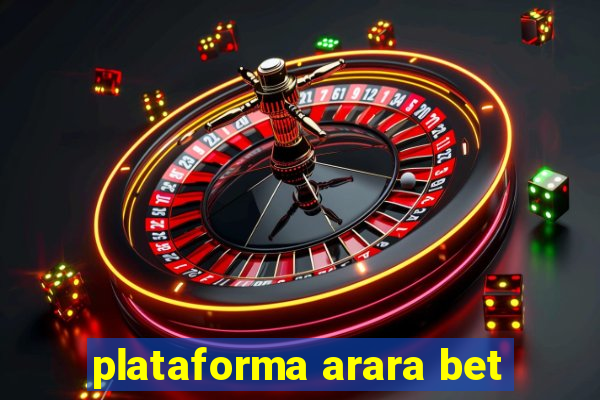 plataforma arara bet